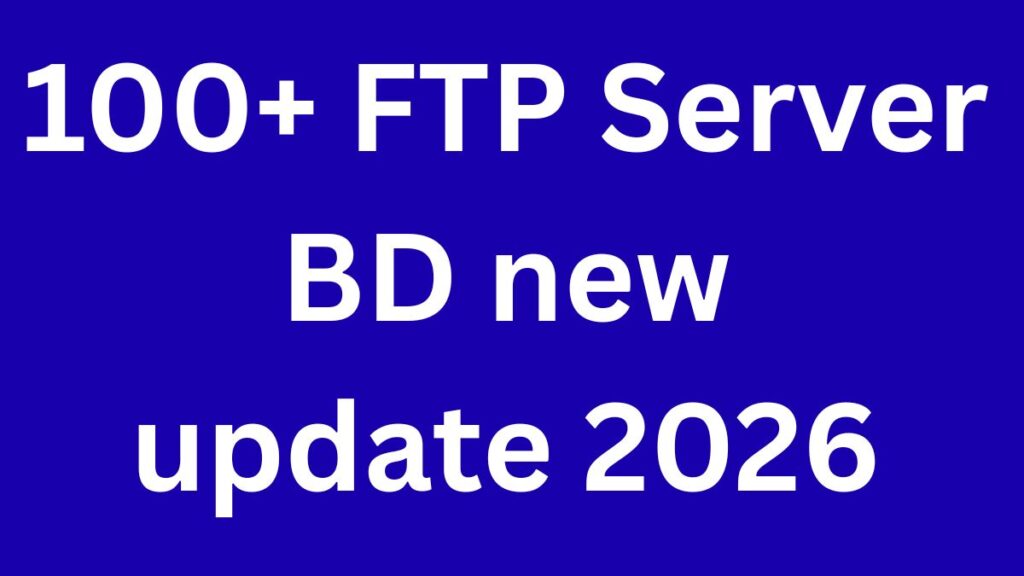 100+ FTP Server BD new update 2026